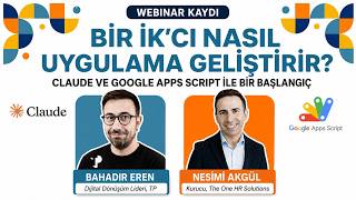 Bir İK'cı Nasıl Uygulama Geliştirir? - Claude + Google Apps Script