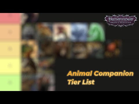 Pathfinder WotR - Animal Companion Tier List!