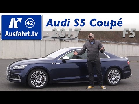 2017 Audi S5 Coupe F5 - Fahrbericht der Probefahrt, Test, Review ( Ausfahrt.tv )