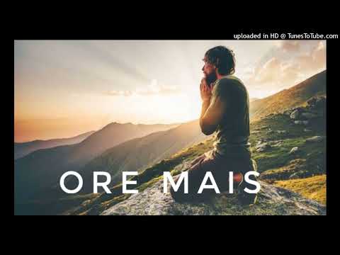 Devocional ore mais 11 Mai 22