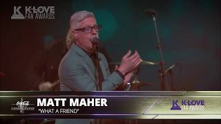 &quot;What a Friend&quot; - Matt Maher ft. Jason Crabb and The New Respects - 2018 K-LOVE Fan Awards