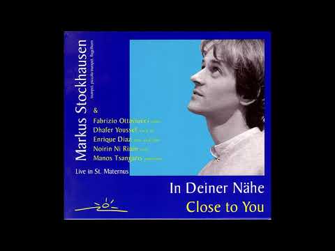 Markus Stockhausen ‎– In Deiner Nähe - Close To You    (2001)
