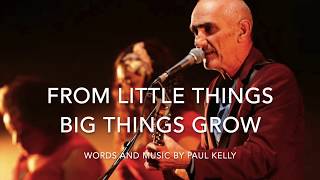 Story of Vincent Lingiari through song &quot;From little things big things grow&quot; by Paul Kelly