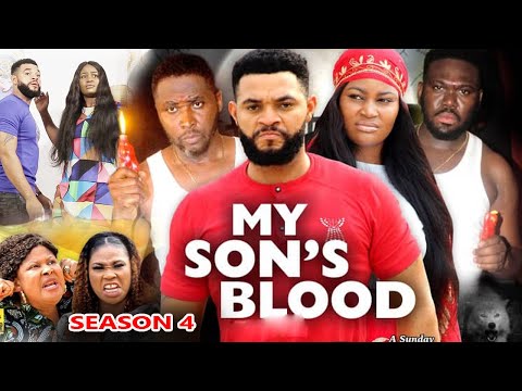 MY SON'S BLOOD SEASON 4 - (New Hit Movie) - 2020 Latest Nigerian Nollywood Movie Full HD