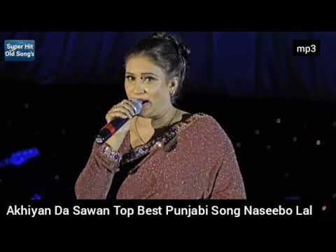Akhiyan Da Sawan Top Best Punjabi Song Naseebo Lal ।।
