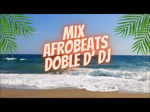 MIX AFROBEATS - DOBLE D' DJ... ( Beele, Kapo, Danny Ocean, Nicky Jan, Boza, Elena Rose )