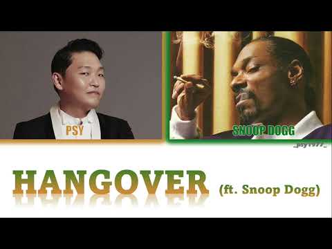 Hangover by PSY (ft. Snoop Dogg) (HAN/ROM/ENG) Color Coded Lyrics