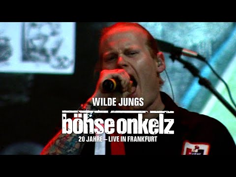 Böhse Onkelz - Wilde Jungs (20 Jahre live in Frankfurt)