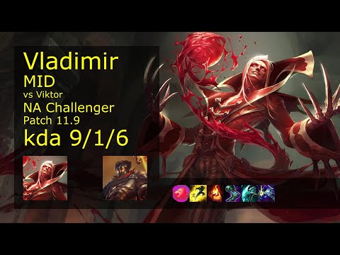 Vladimir vs Viktor Mid - NA Challenger 9/1/6 Patch 11.9 Gameplay