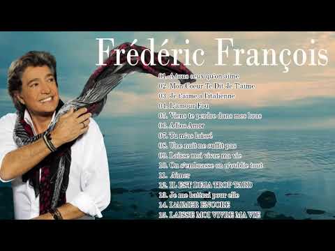 Frédéric François Best Of 2021 ???? Les Meilleures de Frédéric François Album 2021