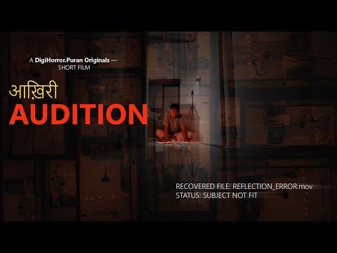 Akhiri Audition | An Experimental Horror Short Film