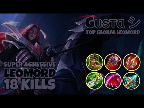 Super Aggressive Leomord By gυѕтα シ [ Top Global ] 18 Kills - Mobile Legends