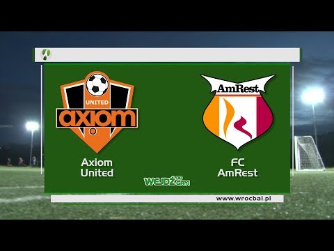 WROCBAL: FC AmRest - Axiom United 7:2