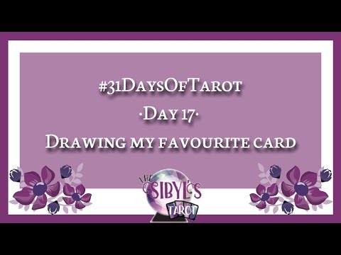 The Sibyl's Tarot - Drawing my favourite Tarot card - Day 17 #31DaysOfTarot