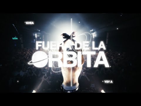 KHEA, YSY A - FUERA DE LA ORBITA (Official Video)