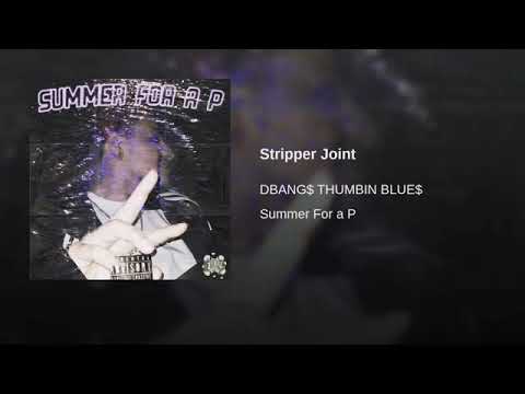 DBANG$ THUMBIN BLUES Stripper Joint #LILCEAZGFUNK #EXCLUSIVE