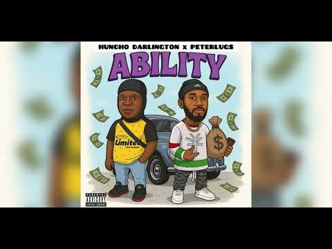 HUNCHO DARLINGTON FT PETERLUGS -ABILITY (OFFICIAL AUDIO)