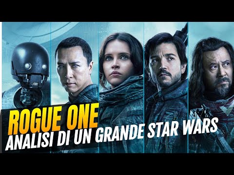 Rogue One - Perché è il miglior Star Wars degli ultimi anni