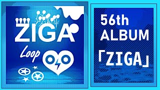 Loop - 56th ALBUM - ZIGA (Full Album Stream)
