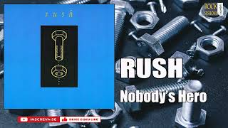 RUSH  - NOBODY'S HERO  (HQ)