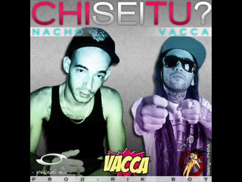 Vacca Feat Nacho - Chi Sei Tu (Prod. Rik Boy)