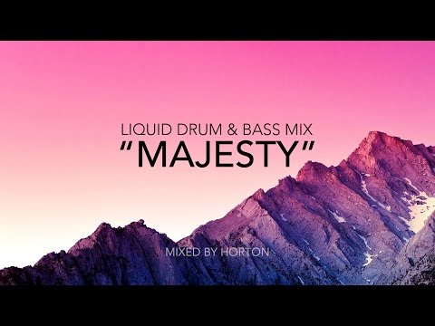 Majesty ~ Chilled Liquid Drum & Bass Mix