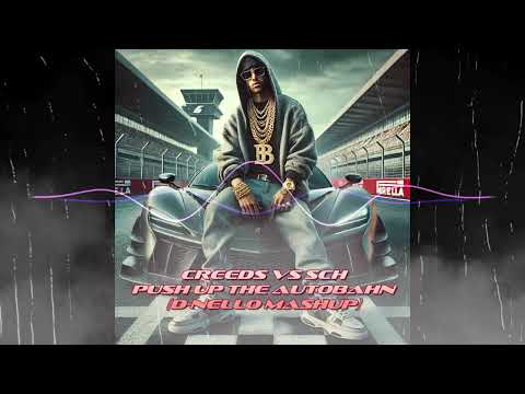 🏎️ 🔥CREEDS Vs SCH - Push Up the Autobahn (D-Nello Jumpstyle Mashup) 🔥🏎️