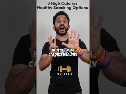 8 High Calories Healthy Snacks For Fast Weight Gain  #shorts #youtubeshorts