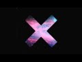 The XX - Crystalised(Remix) 