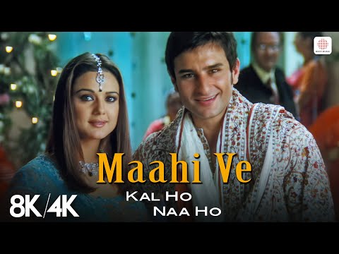 Maahi Ve - 8K/4K Music Video | Lyrical | Shahrukh Khan, Preity Zinta, Saif Ali Khan | Kal Ho Naa Ho