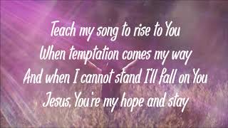 Lord, I Need You by Shane and Shane