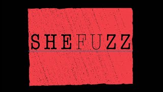 Video thumbnail for She Fuzz 2019 by theonetrueaen