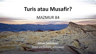 Turis atau Musafir? (Maz 84)