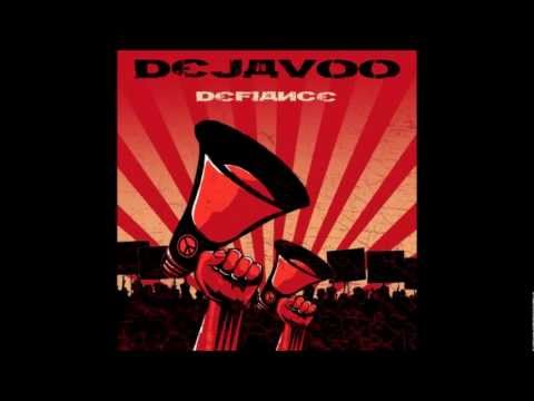Dejavoo - The Uncerdogs [Defiance]