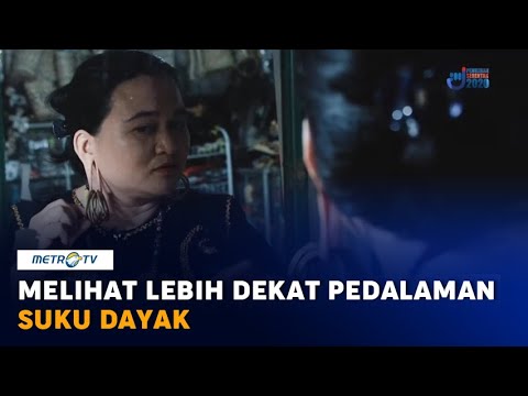 Melihat Lebih Dekat Kehidupan Suku Dayak