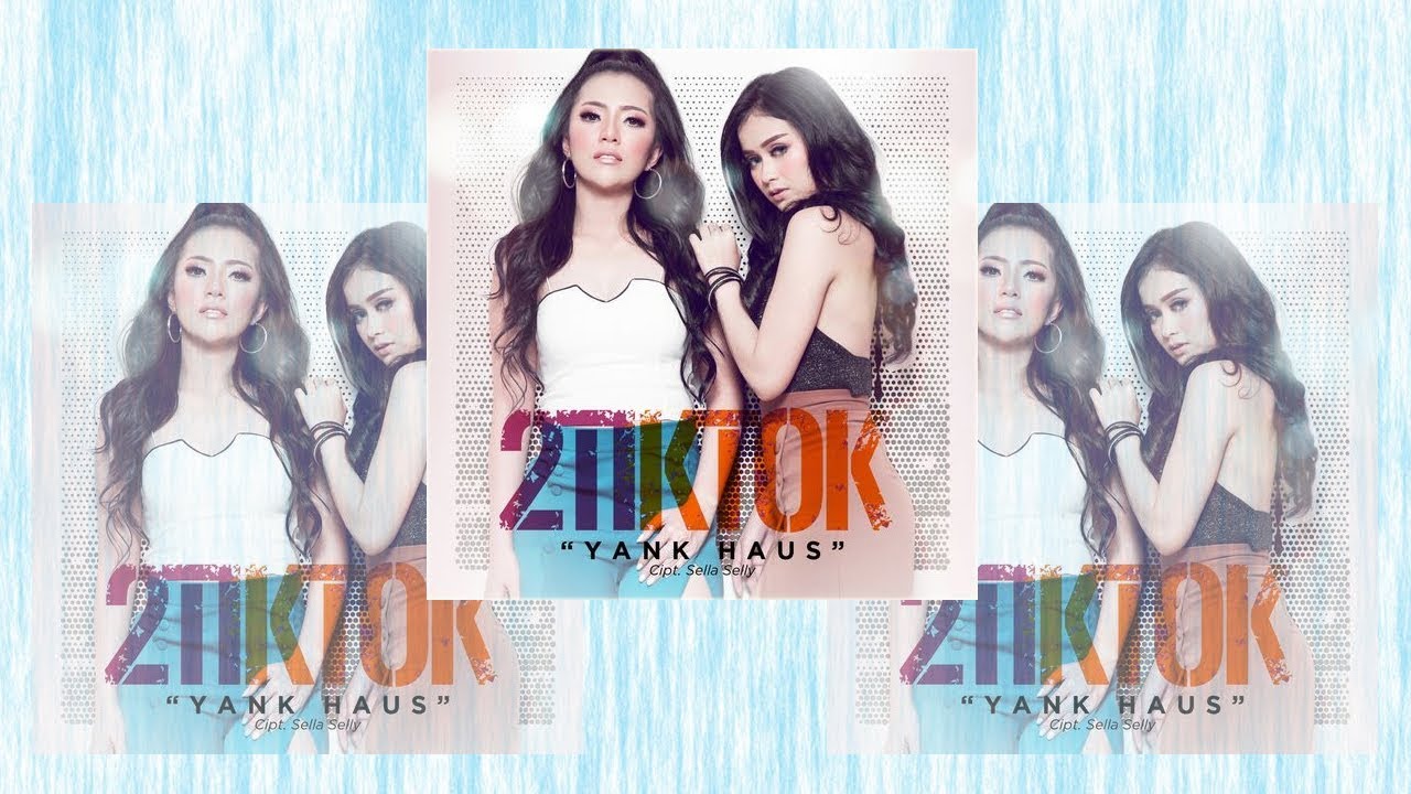 2TikTok - Yank Haus (Lyric Video) | Single Dangdut Terbaru Juli 2018