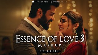 Essence of Love Mashup  Amtee  Bollywood Lofi  Chi