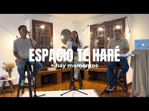Espacio te haré + hay momentos cover