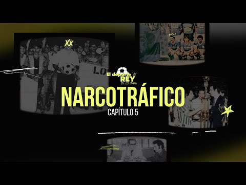 DOCUMENTAL HISTORIA DEL FÚTBOL COLOMBIANO| CAPITULO 5| NARCOTRÁFICO