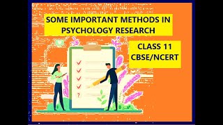 CLASS-11,PSYCHOLOGY,CHAPTER-2.Some Important Methods in Psychology Research#cbse #ncert #class11