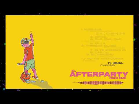 Niko Eme-igual ft ander bock  elafterparty  Album