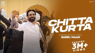 Chitta Kurta - Babbu Maan  Official Music Video  N