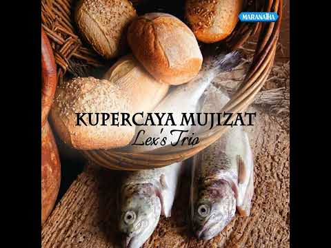 Full Album | Lex's Trio • Kupercaya Mujizat