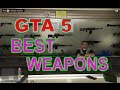 GTA 5 BEST Weapons In Each Category GTA 5 Most Powerful Weapons 2016 2017