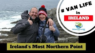 Wild Atlantic Way Road Trip Vlog Series -  Malin Head Ireland's most Northern Point [S1-E4]