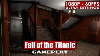Fall of the Titanic gameplay PC HD [1080p/60fps]