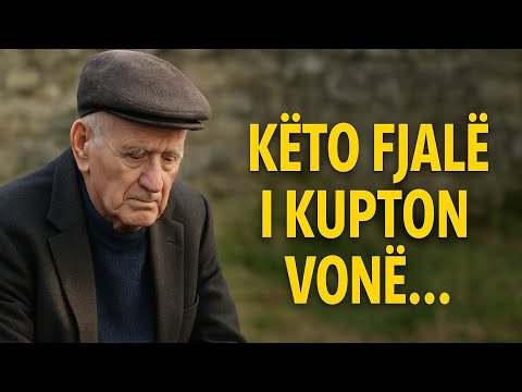 Fjalë që nuk t'i thotë askush, por të duhen gjithë jetën