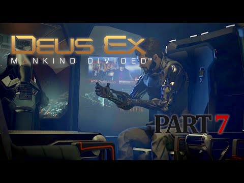 DEUS EX: Mankind Divided Gameplay Walkthrough Part 7 - [1080p HD] No Commentary