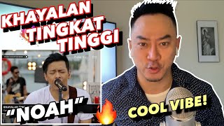 Download lagu NOAH - KHAYALAN TINGKAT TINGGI - MUSIC EVERYWHERE | AWESOME MV | REACTION mp3