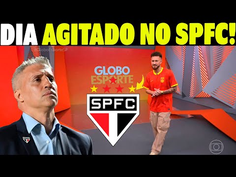 GLOBO ESPORTE SÃO PAULO! SEXTA FEIRA MOVIMENTADA NO SPFC! ÚLTIMAS NOTICIAS SÃO PAULO HOJE!